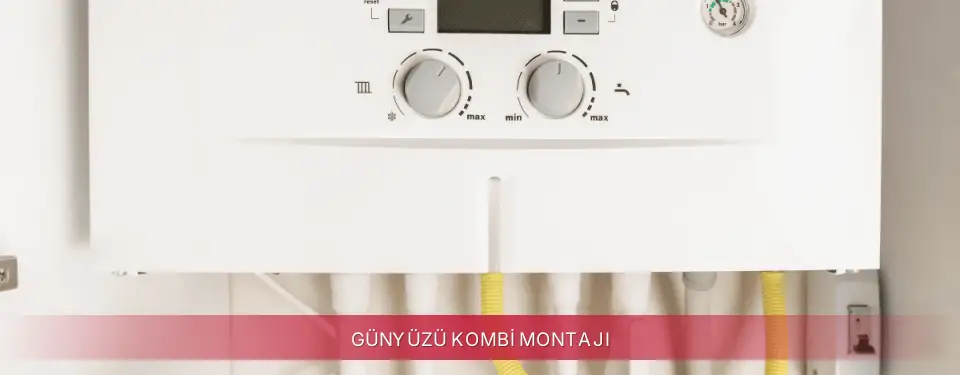 Günyüzü İlçemi Ferroli Kombi Montajı